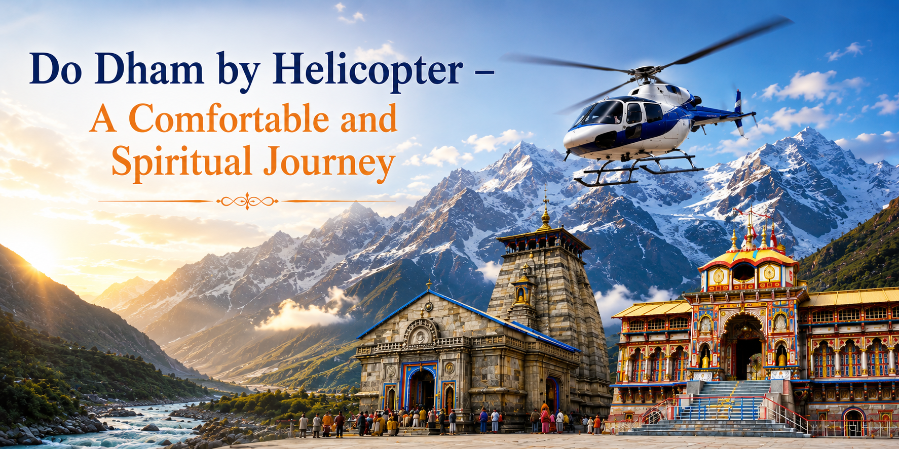 Do Dham by Helicopter – A Comfortable and Spiritual Journey