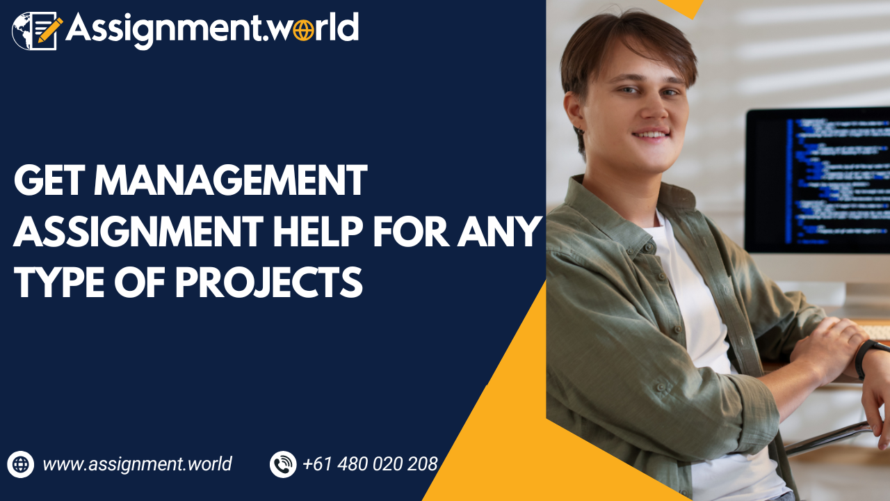 Get Management Assignment Help For Any Type Of Projects