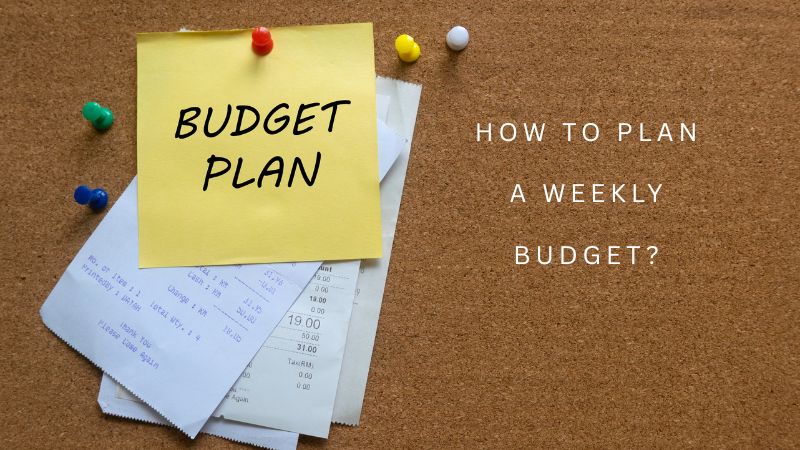 How to Plan a Weekly Budget