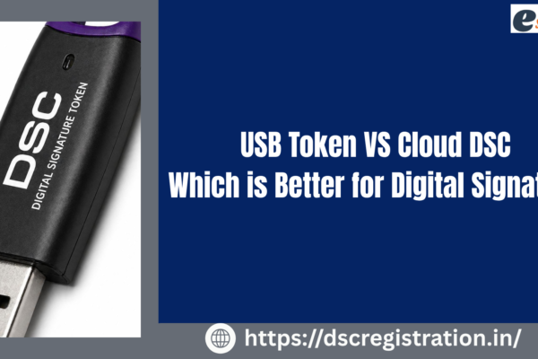 USB Token VS Cloud DSC: Which is Better for Digital Signature