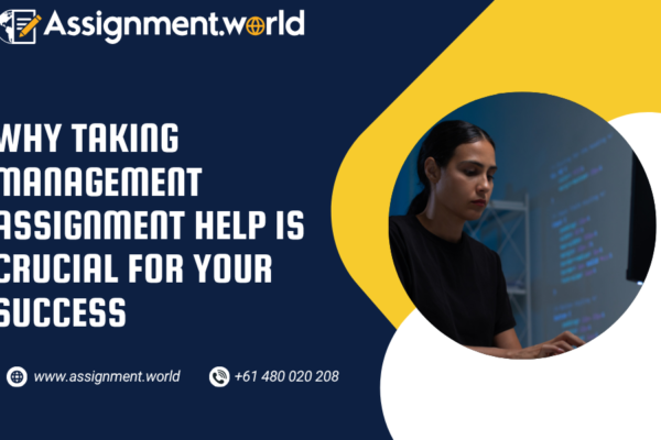 Why Taking Management Assignment Help is Crucial for Your Success