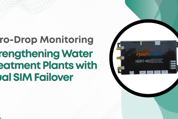Zero-Drop Monitoring Strengthening Water Treatment Plants with Dual SIM Failover