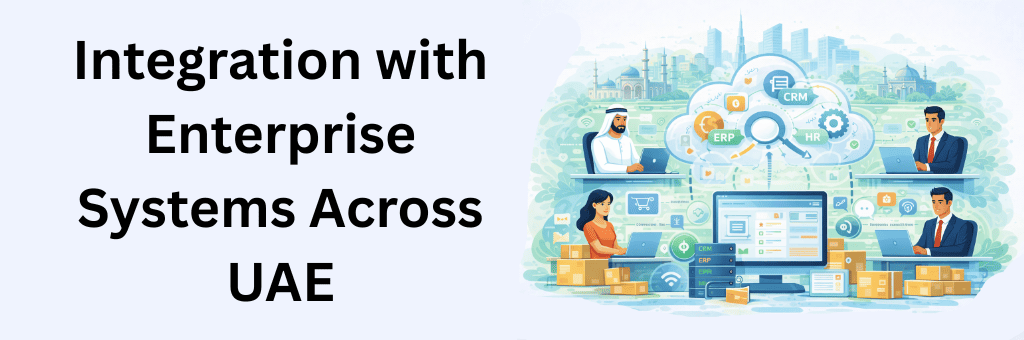 Digital illustration of enterprise system integration in UAE featuring ERP, CRM, HR, and cloud-based business connectivity across organizations
