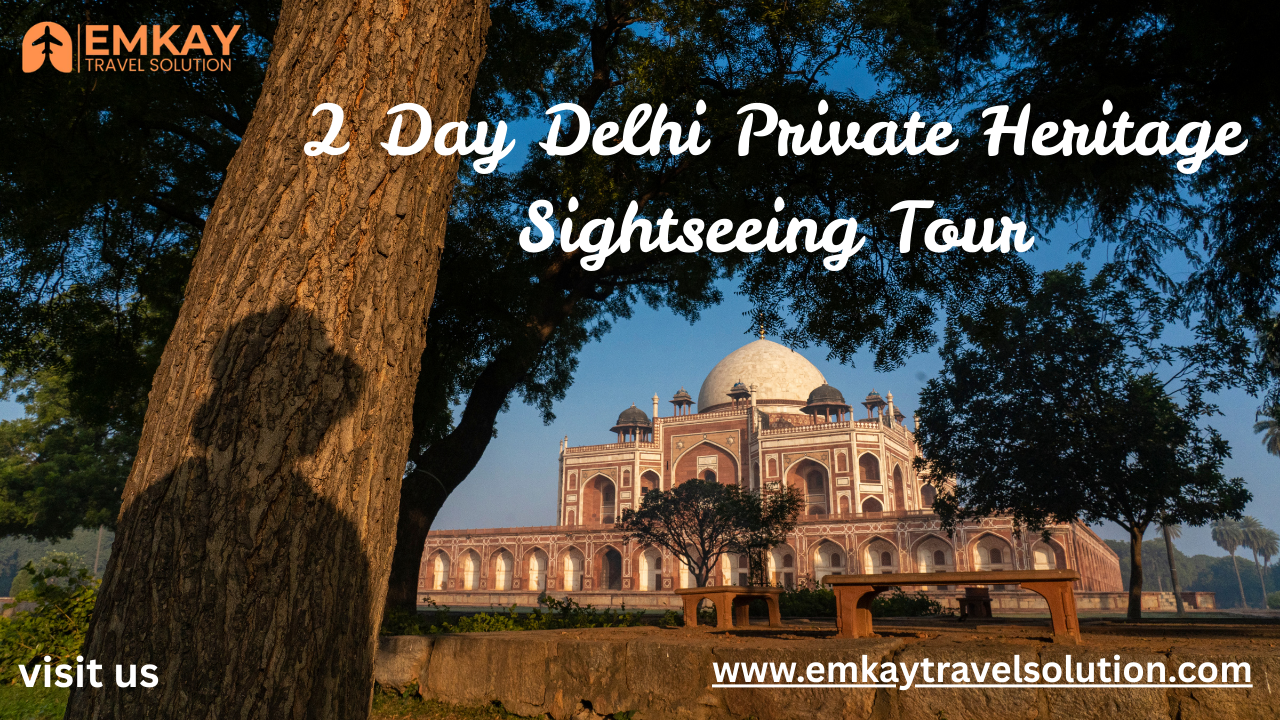 2 Day Delhi Private Heritage and Sightseeing Tour