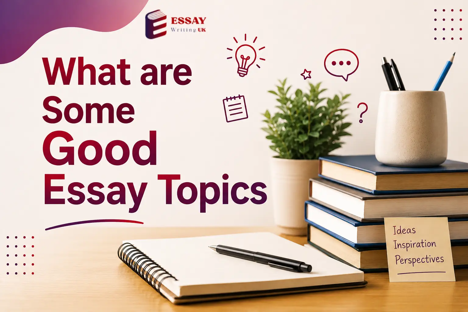 What are Some Good Essay Topics
