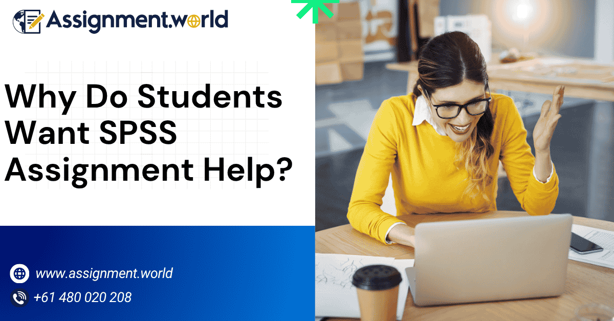 Why Do Students Want SPSS Assignment Help?