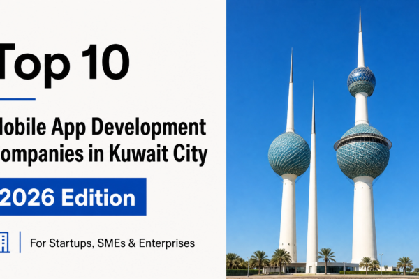 Mobile App Development Companies in Kuwait City, Kuwait