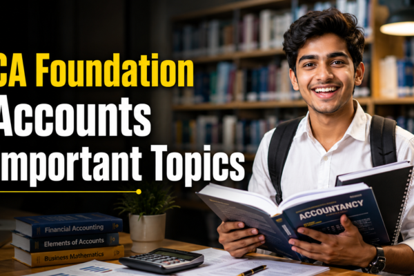 CA Foundation Accounts Important Topics
