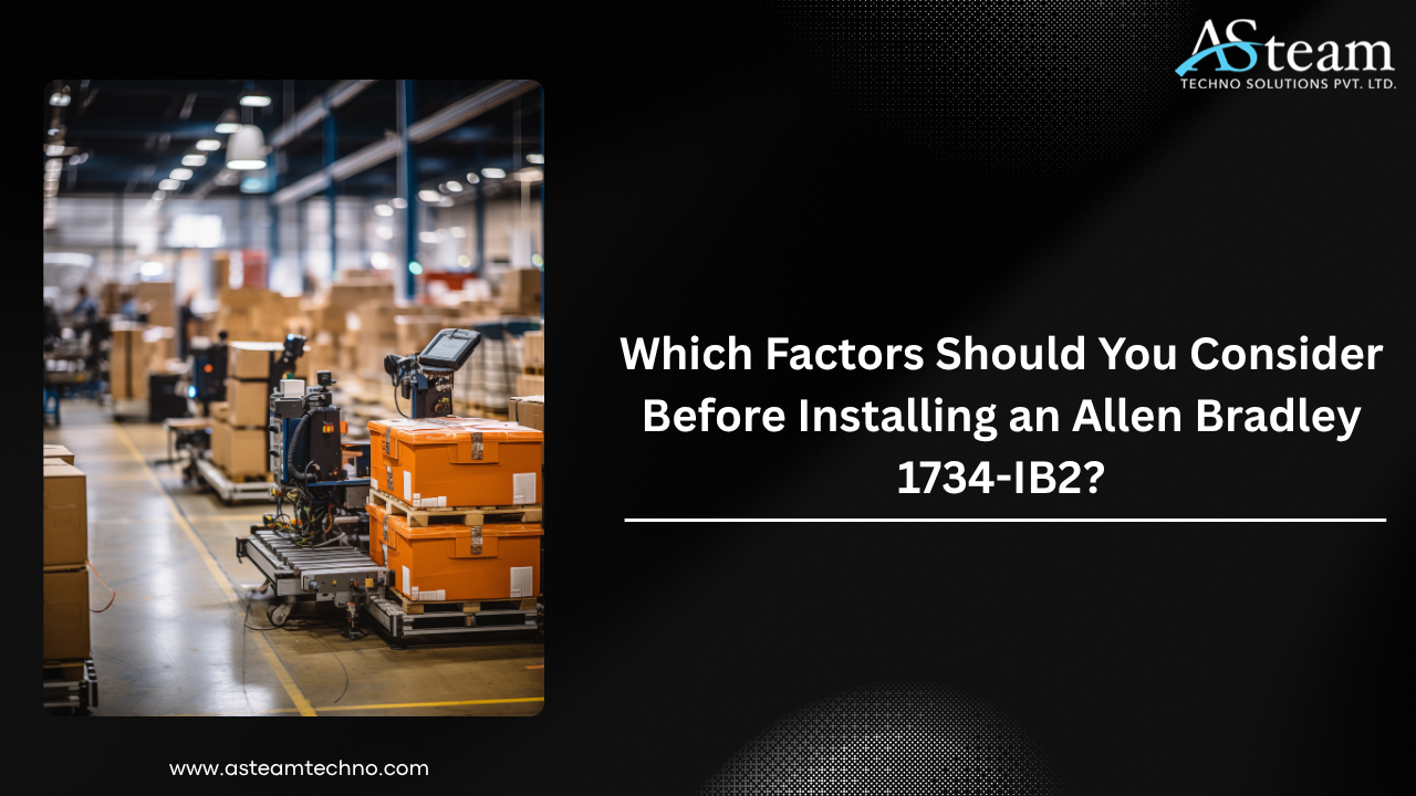 Which Factors Should You Consider Before Installing an Allen Bradley 1734-IB2?
