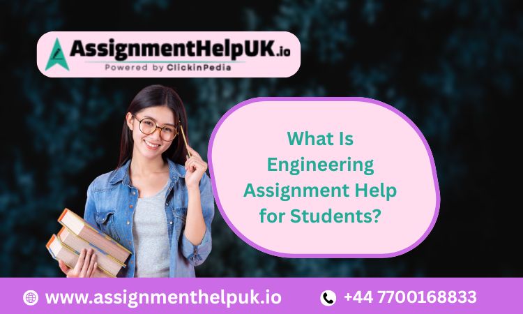 What Is Engineering Assignment Help for Students?