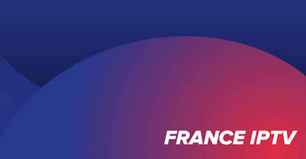 IPTV essai gratuit France
