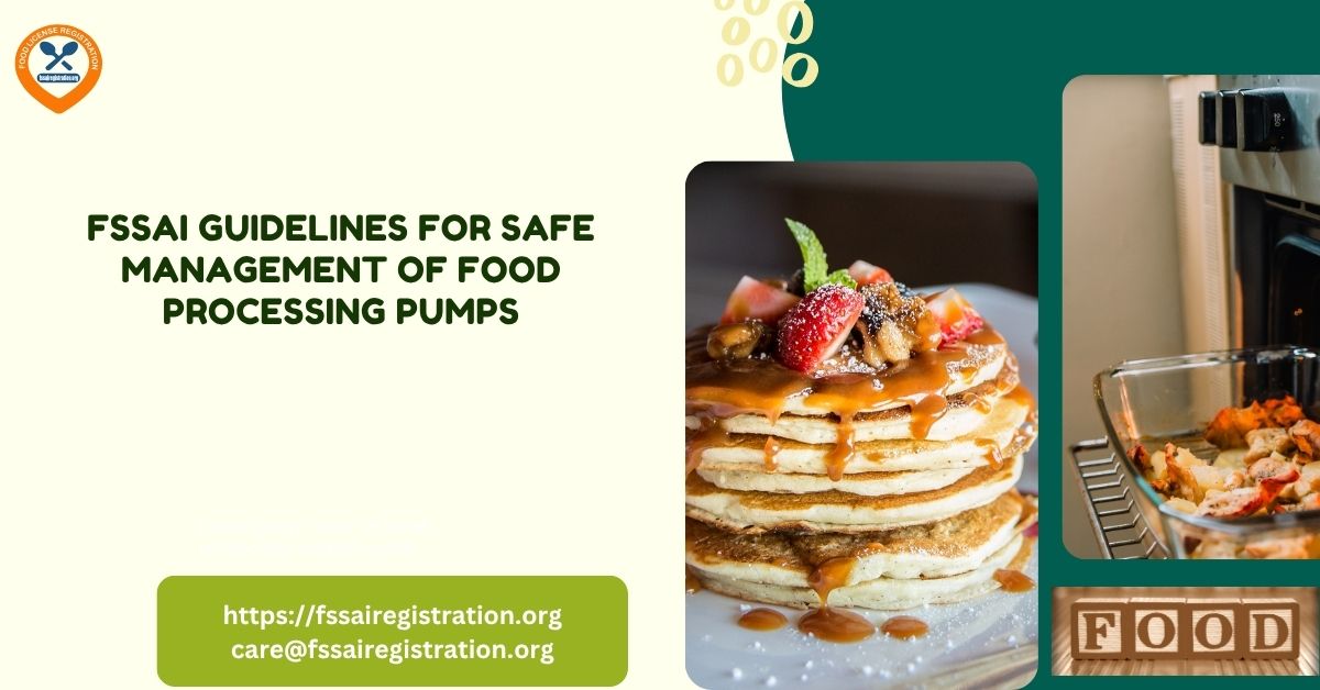 FSSAI Guidelines for Safe Management of Food Processing Pumps