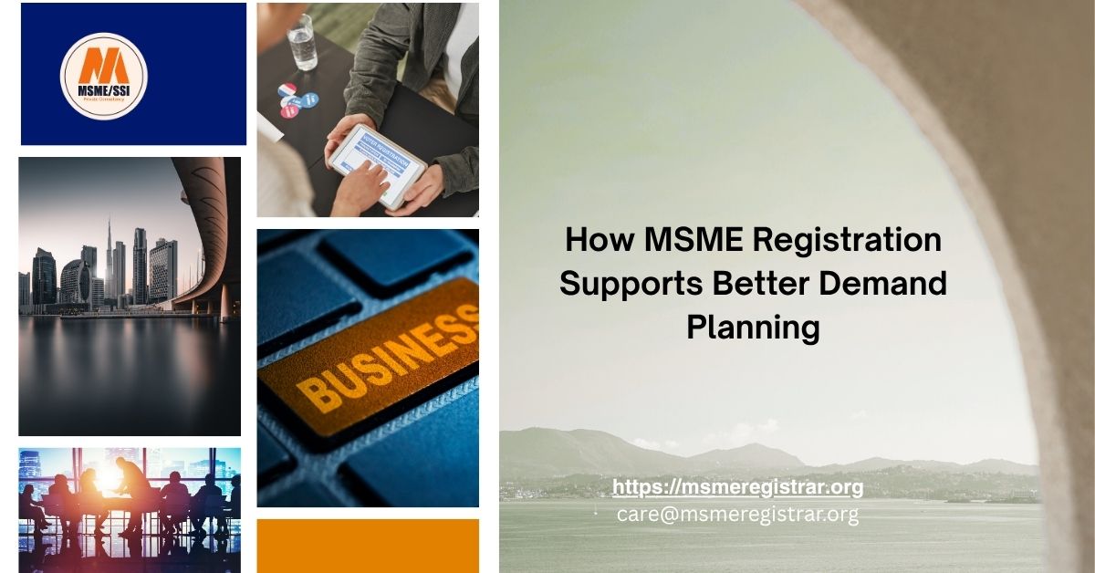 How MSME Registration Supports Better Demand Planning